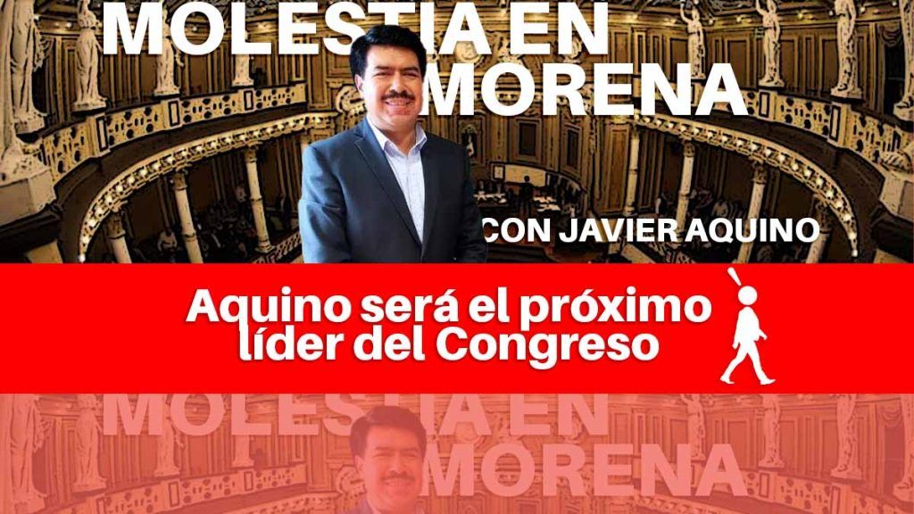 Molestia en las tribus de Morena por la movimientos de Javier Aquino