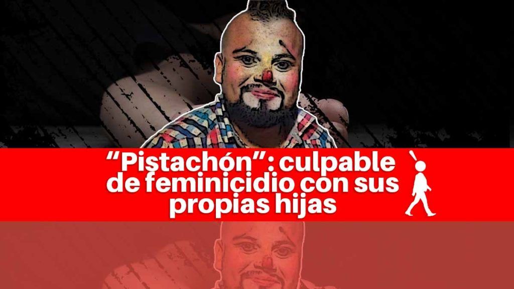 Payaso "Pistachón" condenado a prisión.