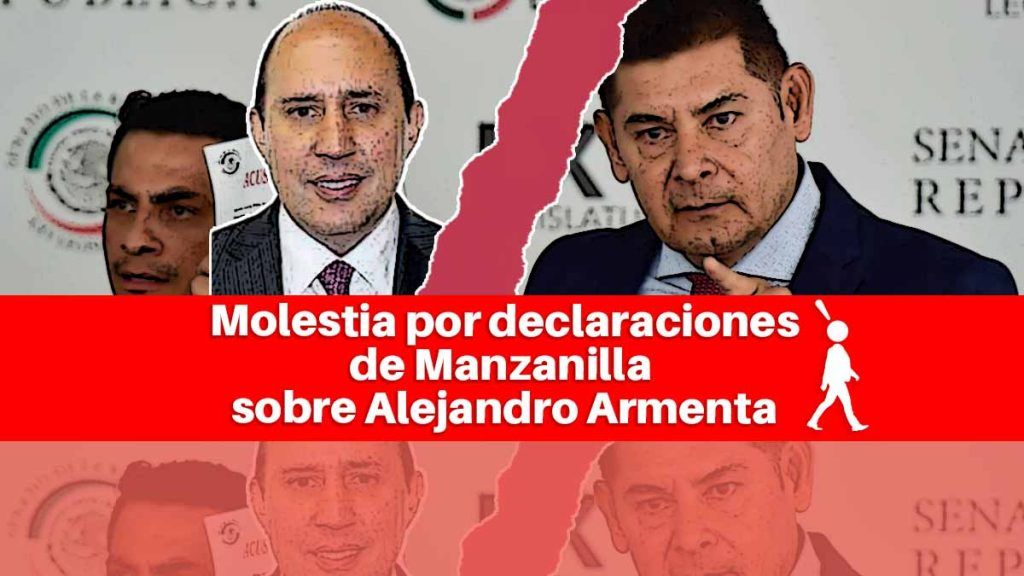 Molestia por declaraciones de Manzanilla sobre Alejandro Armenta