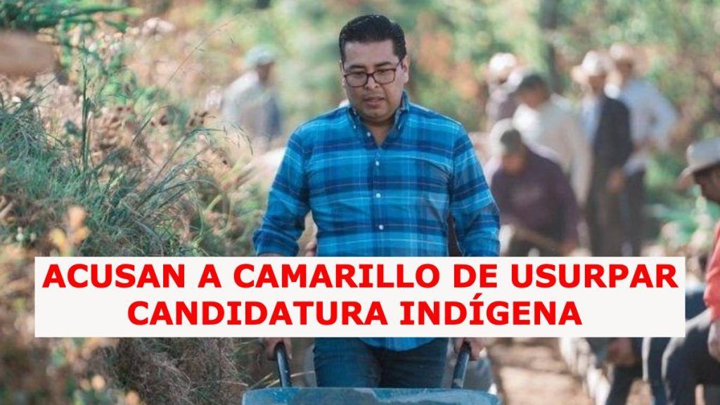 El caso Néstor Camarillo y la polémica sobre su candidatura indígena